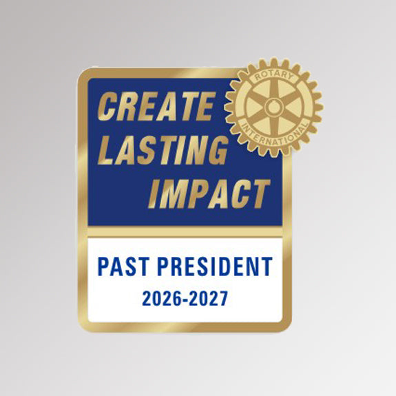 Rotary International past president badge with 'Create Lasting Impact' text on a gray background