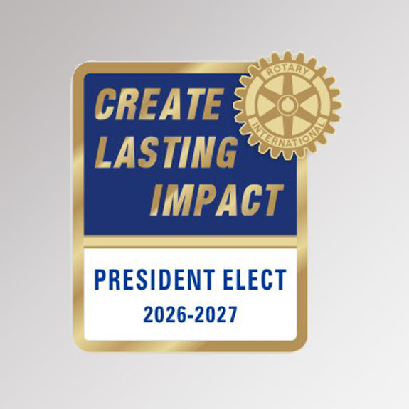 Rotary International badge for President Elect 2026-2027 with text 'Create Lasting Impact'.